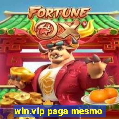 win.vip paga mesmo